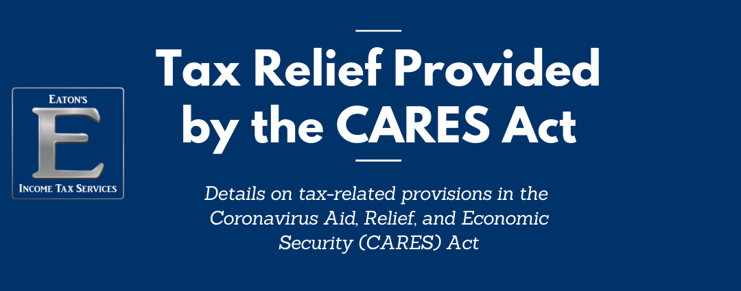 Tax Relief Provided by the CARES Act